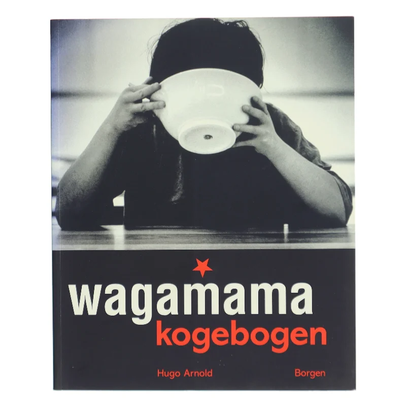 Wagamama kogebogen af Hugo Arnold (Bog)