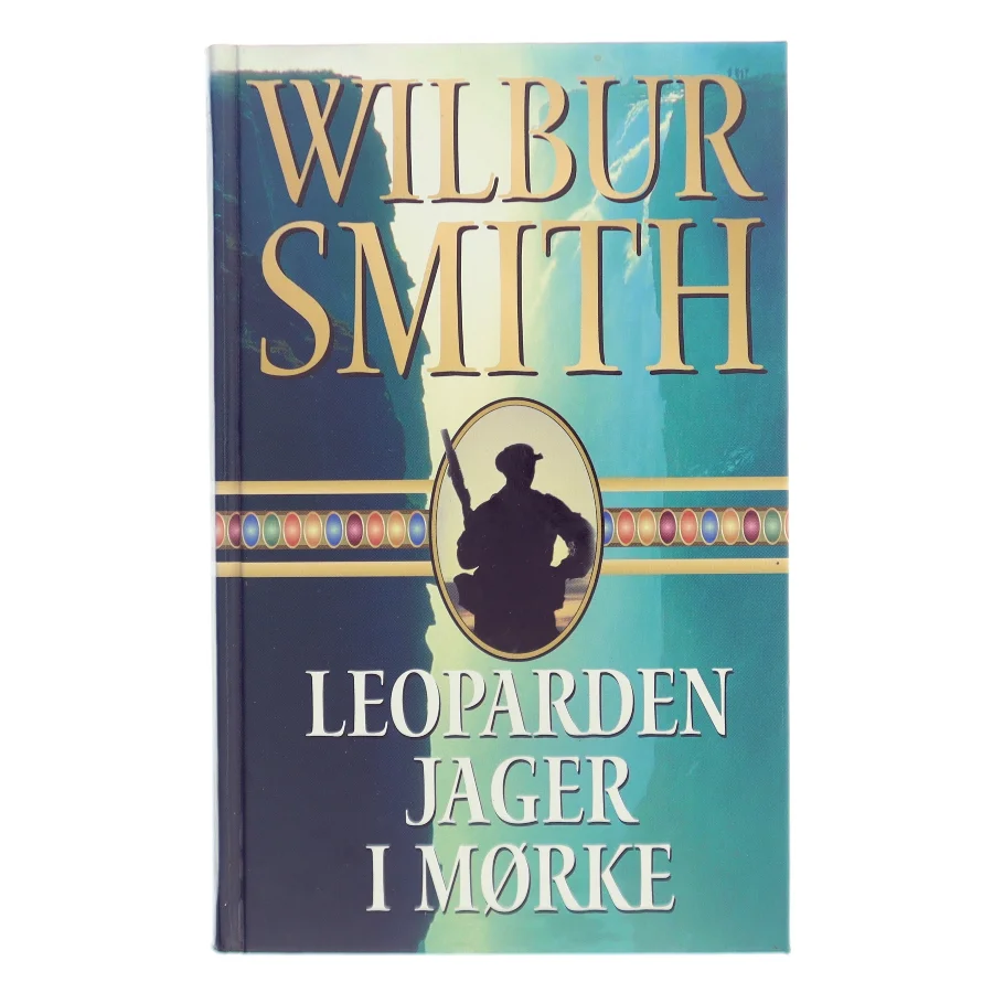 Leoparden jager i mørke af Wilbur A. Smith (Bog)