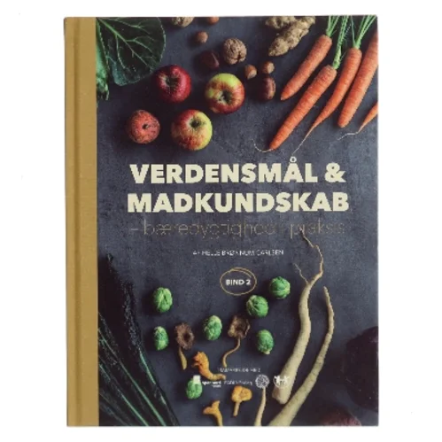 Verdensmål og madkundskab - bind 2 : Bæredygtighed i praksis af Helle Brønnum Carlsen (Bog)