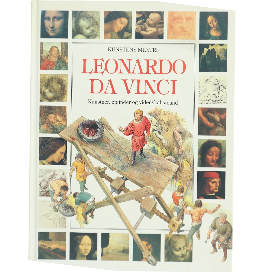 Leonardo da Vinci : kunstner, opfinder og videnskabsmand i renæssancen af Francesca Romei (Bog)