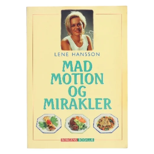 Mad, motion og mirakler! af Lene Hansson (Bog)