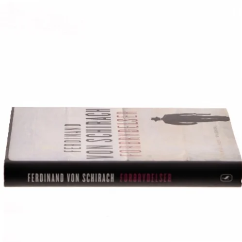 Forbrydelser : fortællinger af Ferdinand von Schirach (Bog)