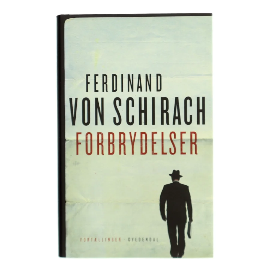 Forbrydelser : fortællinger af Ferdinand von Schirach (Bog)