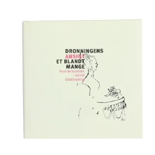 Dronningens Ansigt et blandt Mange af <Bog forfattere> (Bog)