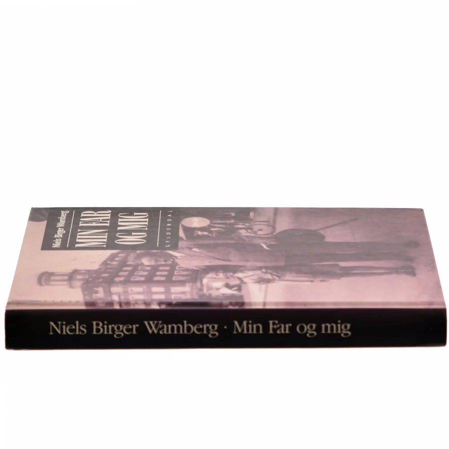 Min far og mig af Niels Birger Wamberg fra Gyldendal