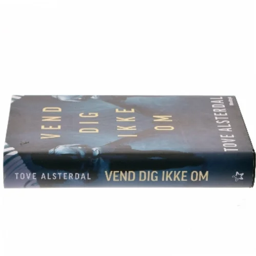 Vend dig ikke om af Tove Alsterdal (Bog)