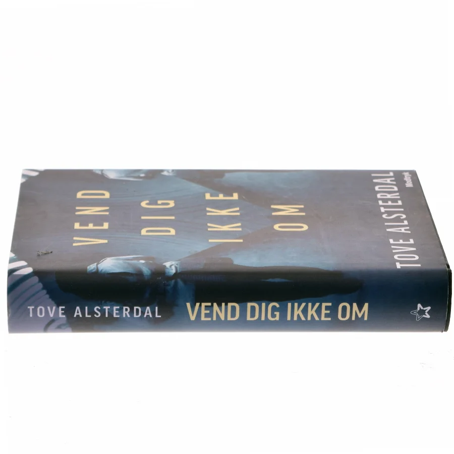Vend dig ikke om af Tove Alsterdal (Bog)