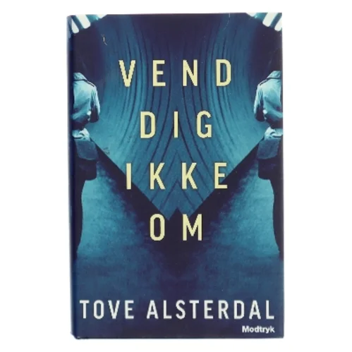 Vend dig ikke om af Tove Alsterdal (Bog)