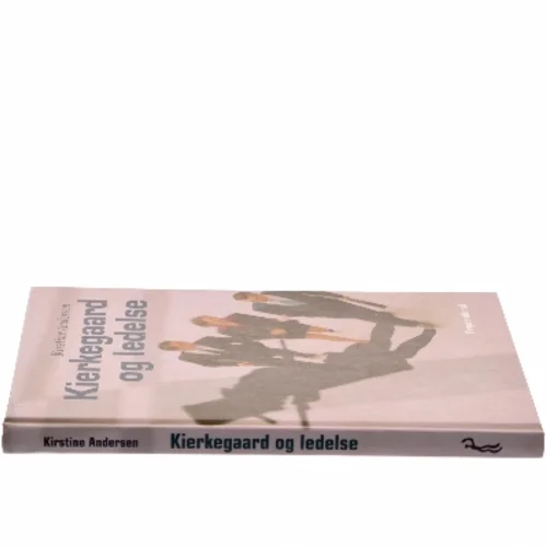 Kierkegaard og ledelse af Kirstine Andersen (Bog)