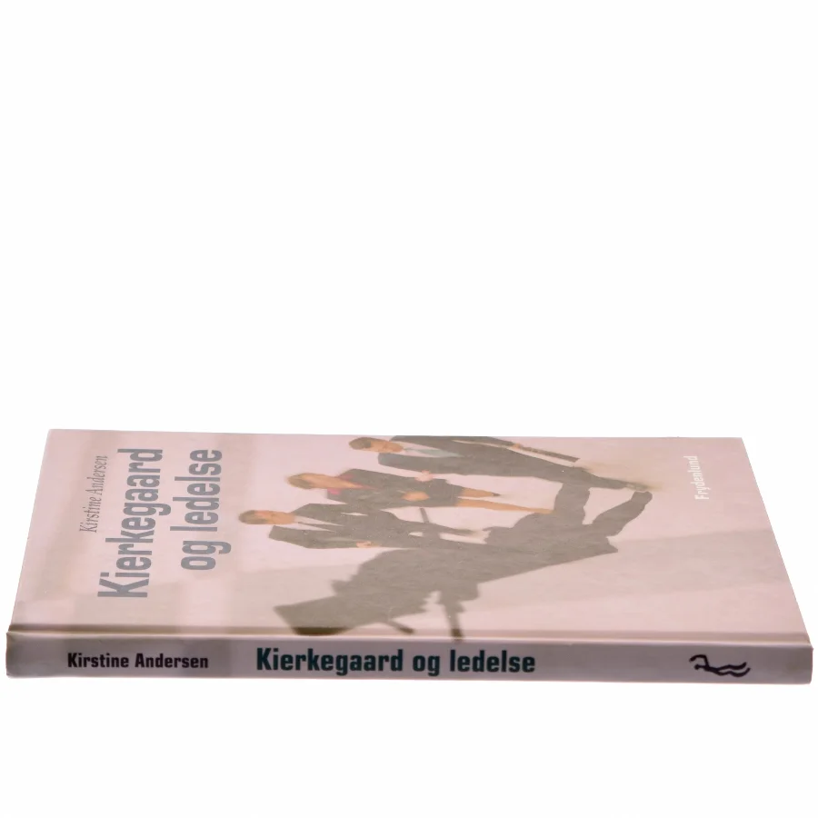 Kierkegaard og ledelse af Kirstine Andersen (Bog)