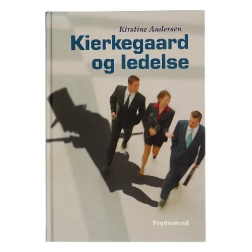 Kierkegaard og ledelse af Kirstine Andersen (Bog)