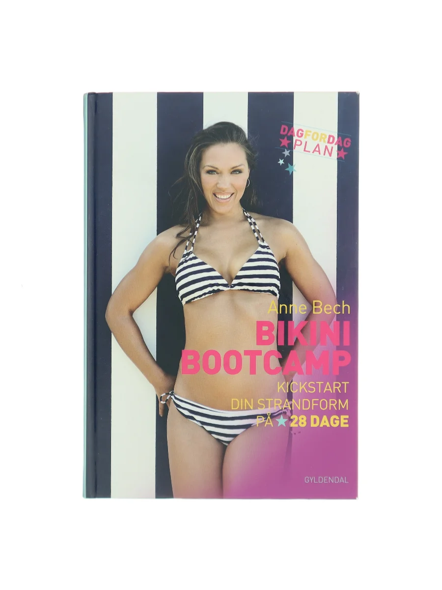 Forsiden af Bikini bootcamp : kickstart din strandform på 28 dage af Anne Bech