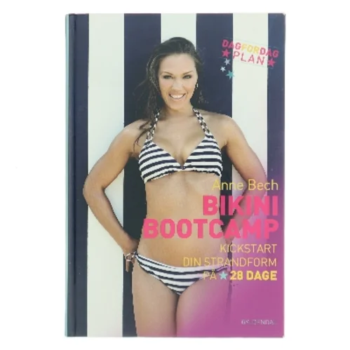 Bikini bootcamp : kickstart din strandform på 28 dage af Anne Bech (Bog)