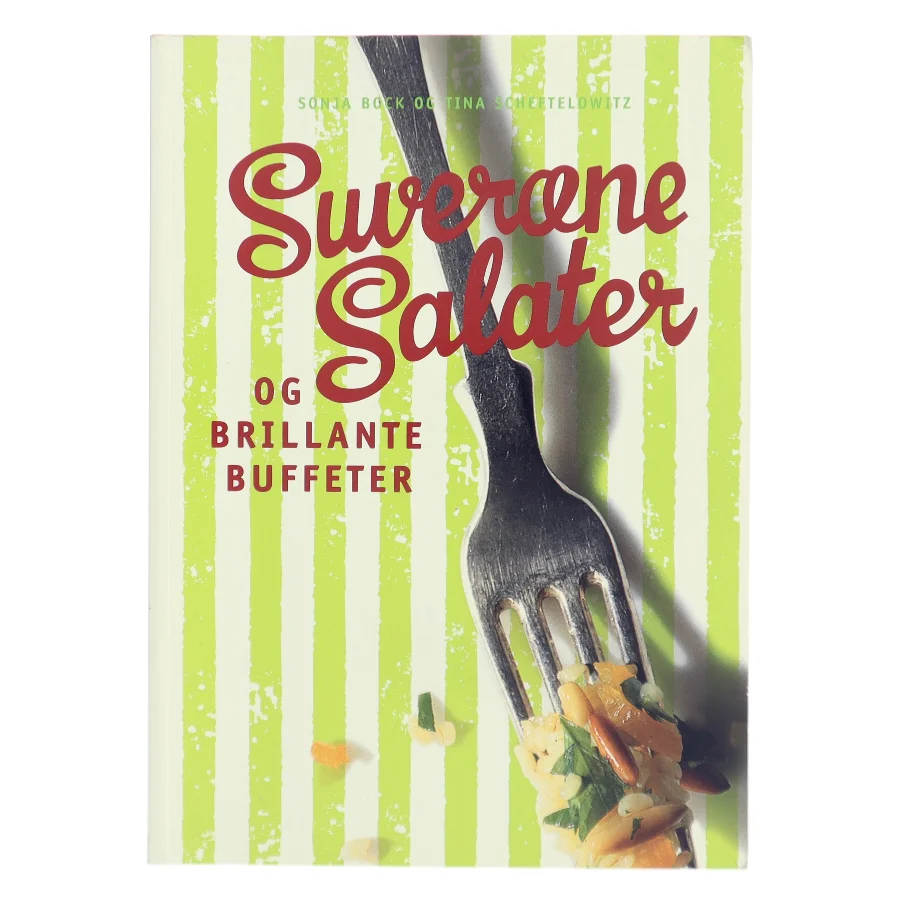 Suveræne salater og brillante buffeter af Sofie Bock og Tina Scheftelowitz (Bog)