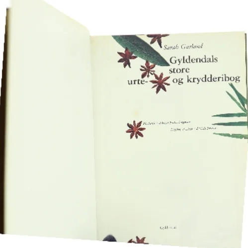 Gyldendals store urte- og krydderibog af Sarah Garland (Bog)