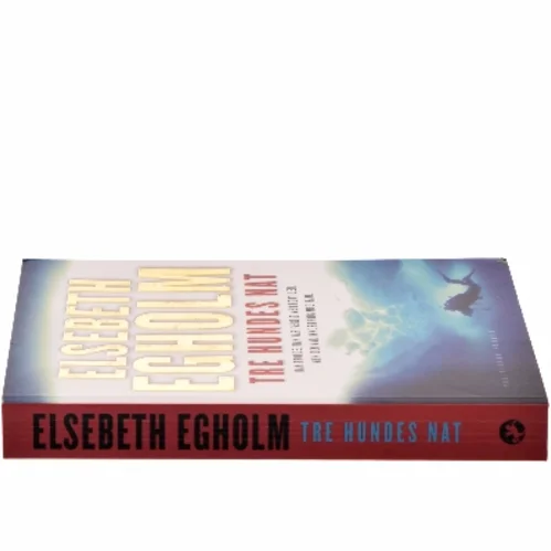 Tre hundes nat af Elsebeth Egholm (Bog)