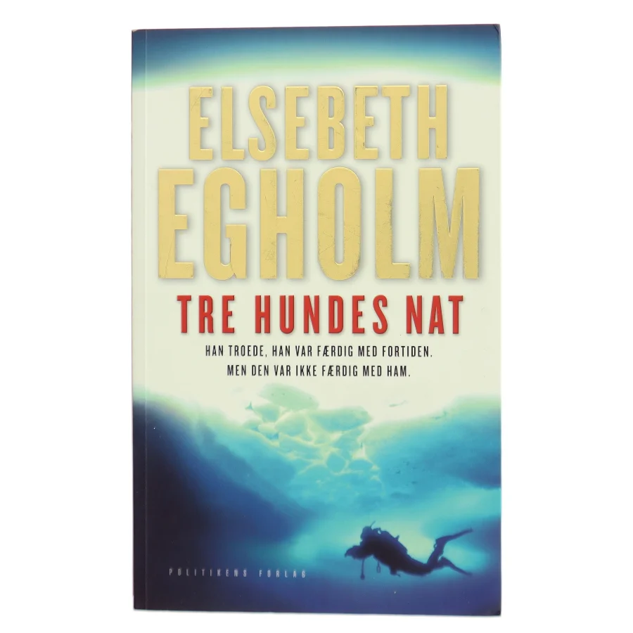 Tre hundes nat af Elsebeth Egholm (Bog)