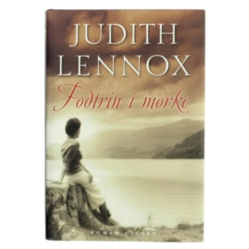 Fodtrin i mørke af Judith Lennox (Bog)