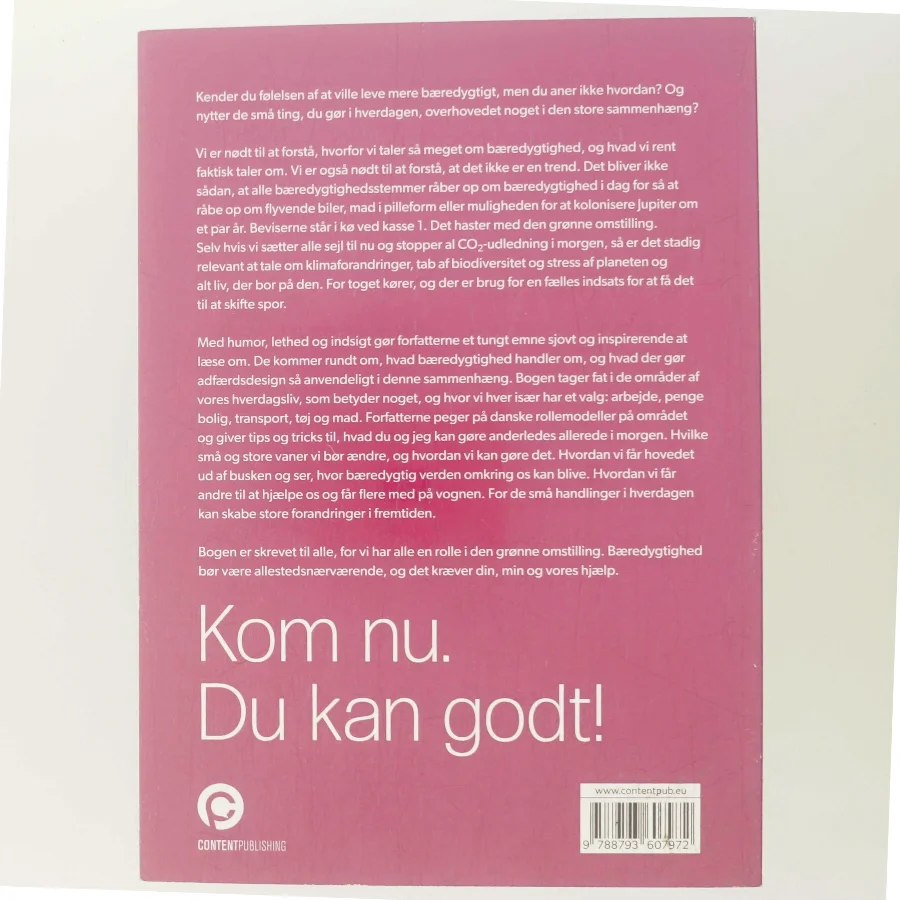 Lev bæredygtigt : kom nu, du kan godt! af Connie Svabo (Bog)