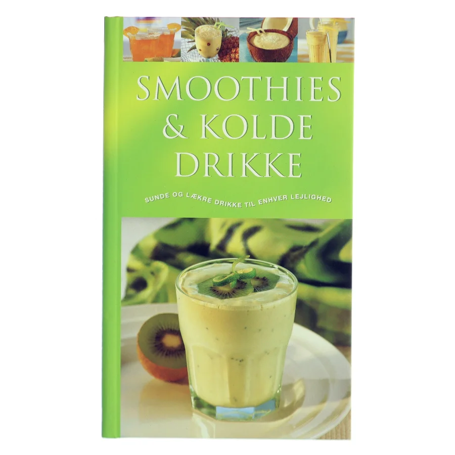 Smoothies & kolde drikke : Sunde og lækre drikke til enhver lejlighed af Ambridge Christine (Bog)