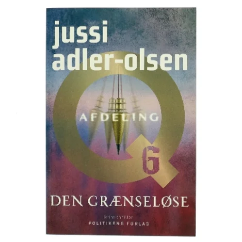 Den grænseløse : krimithriller af Jussi Adler-Olsen (Bog)