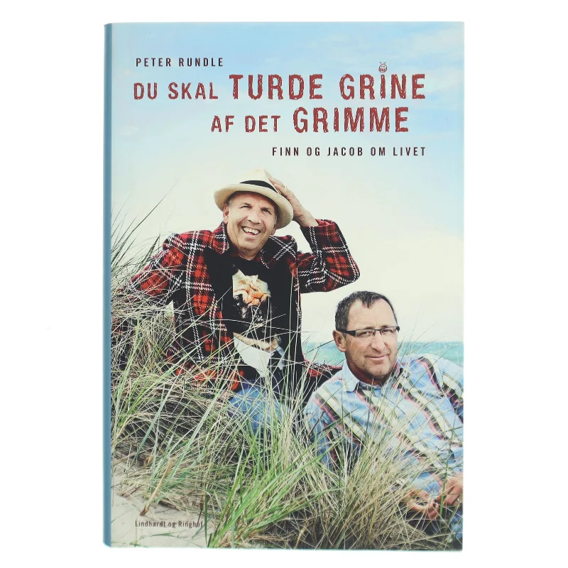 Du skal turde grine af det grimme : Finn og Jacob om livet af Peter Rundle (Bog)