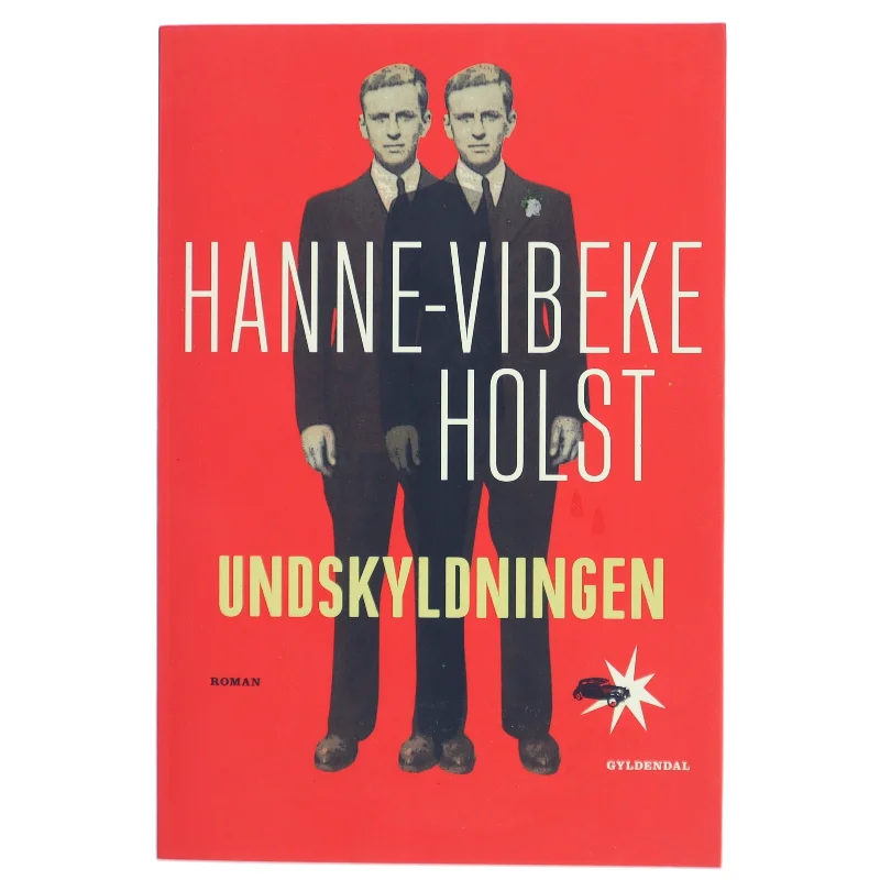 Undskyldningen : roman af Hanne-Vibeke Holst (Bog)