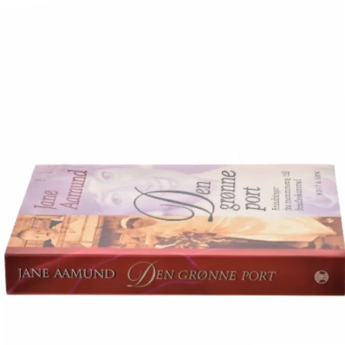 Den grønne port : erindringer fra tremmeseng til brudeskammel af Jane Aamund (Bog)