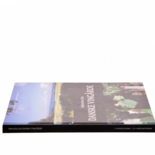 Oplevelser fra danske vingårde af Jacob Klitgaard (f. 1971) (Bog)