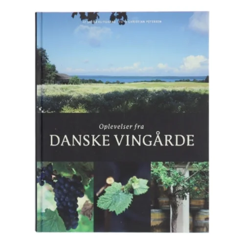 Oplevelser fra danske vingårde af Jacob Klitgaard (f. 1971) (Bog)