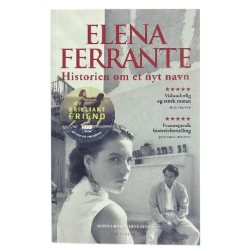Historien om et nyt navn : ungdom af Elena Ferrante (Bog)