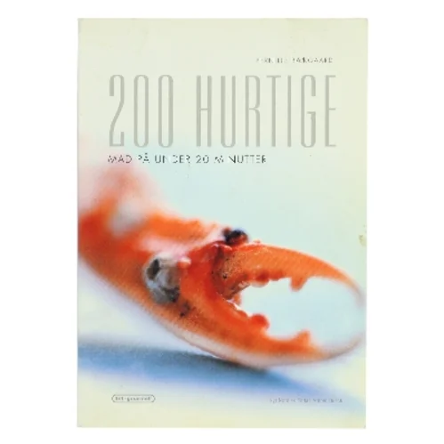 200 hurtige : mad på under 20 minutter af Pernille Bækgaard (Bog)