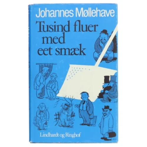 Tusind fluer med eet smæk af Johannes Møllehave fra Lindhardt og Ringhof