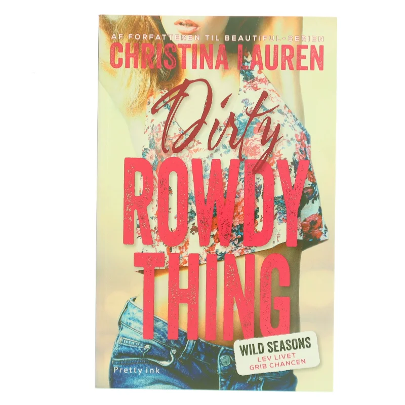 Dirty rowdy thing af Christina Lauren (Bog)