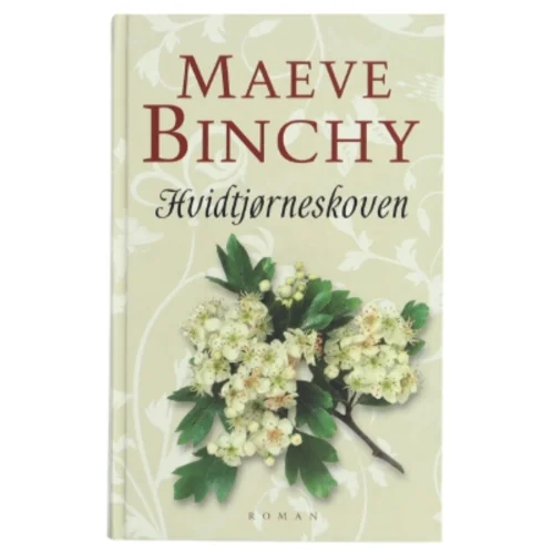 Hvidtjørneskoven af Maeve Binchy (Bog)