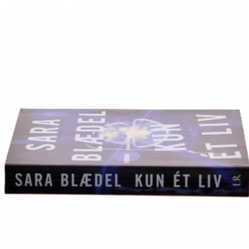Kun ét liv : roman af Sara Blædel (Bog)