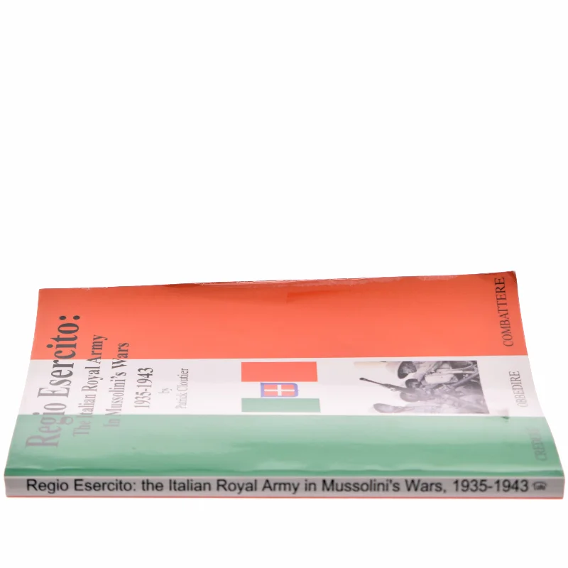 Regio Esercito: the Italian Royal Army in Mussolini's Wars, 1935-1943 af patrick cloutier (Bog)