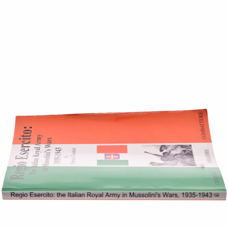 Regio Esercito: the Italian Royal Army in Mussolini's Wars, 1935-1943 af patrick cloutier (Bog)