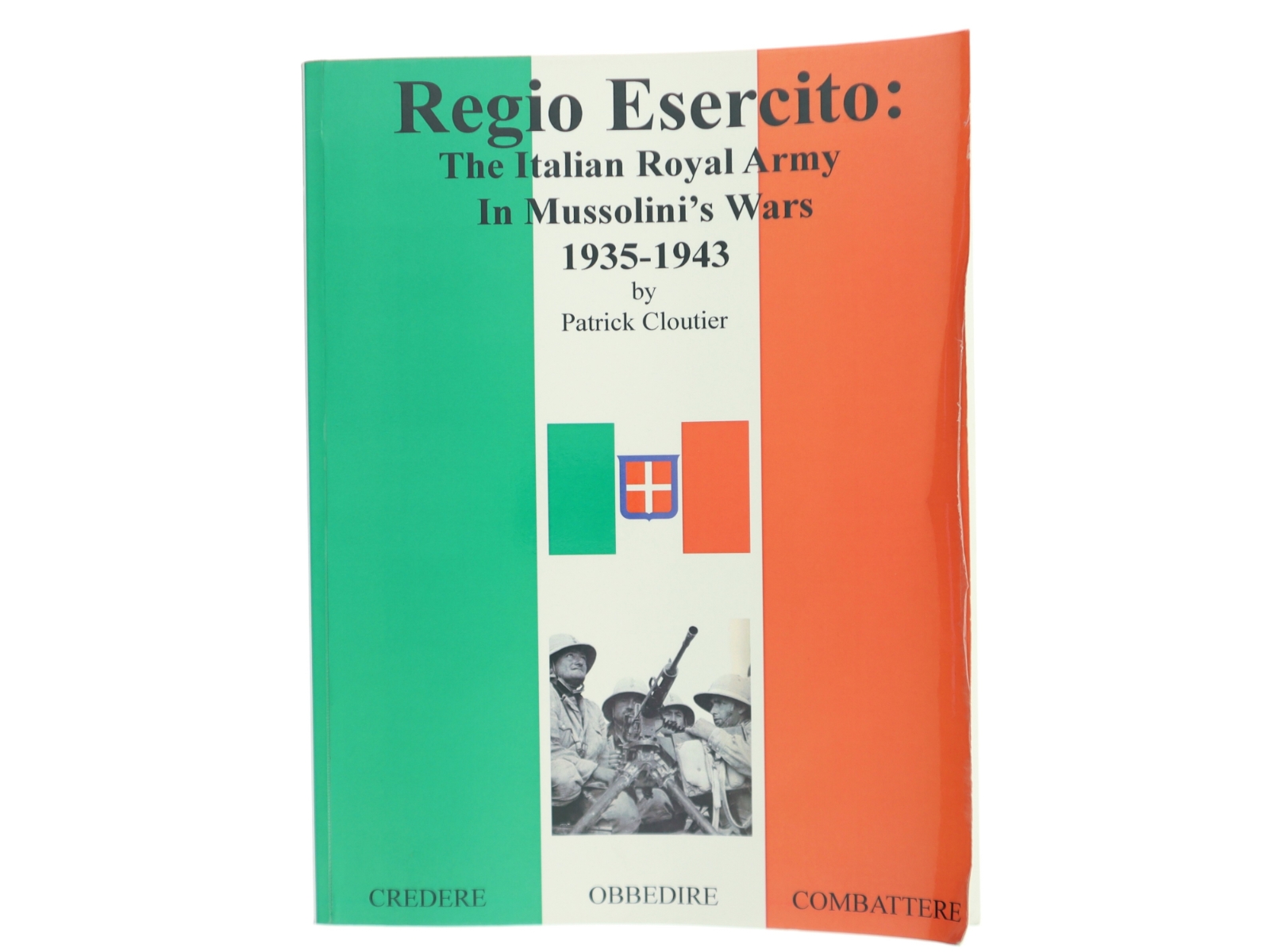 Regio Esercito: the Italian Royal Army in Mussolini's Wars, 1935-1943 af patrick cloutier (Bog)