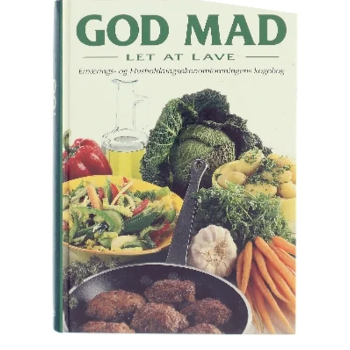 God mad, let at lave : Ernærings- og Husholdningsøkonomforeningens kogebog af <Bogens forfattere> (Bog)