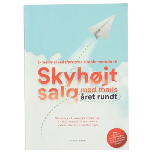 Skyhøjt salg med mails året rundt af Christina Klitsgaard (Bog)