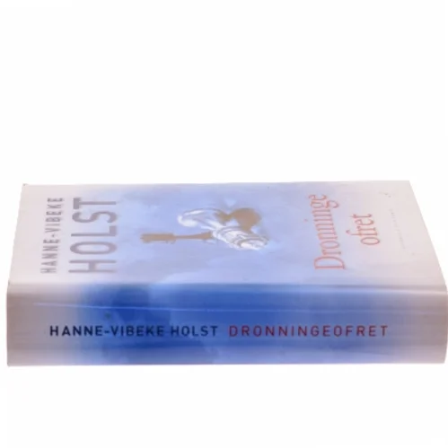 Dronningeofret af Hanne-Vibeke Holst (Bog)