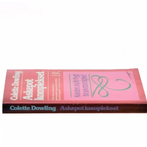 Askepot komplekset af Colette Dowling (Bog)