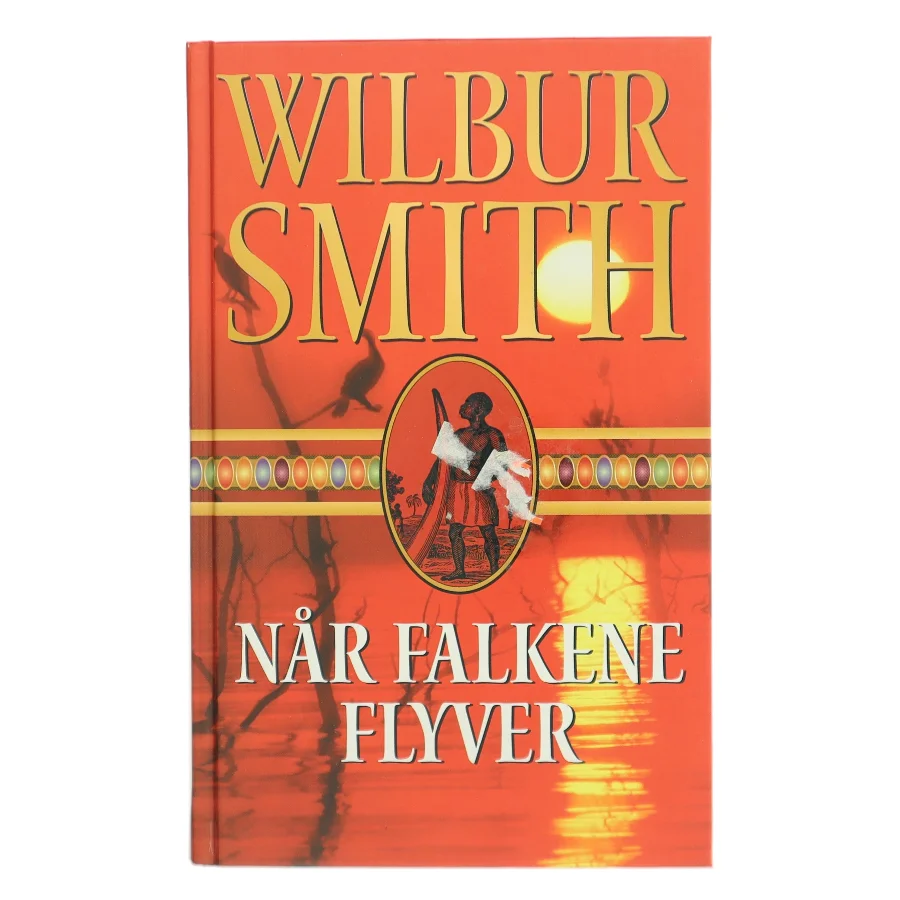 Når falkene flyver af Wilbur A. Smith (Bog)