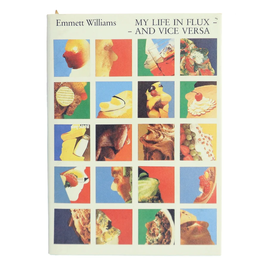 My life in flux - - and vice versa af Emmett Williams (Bog)