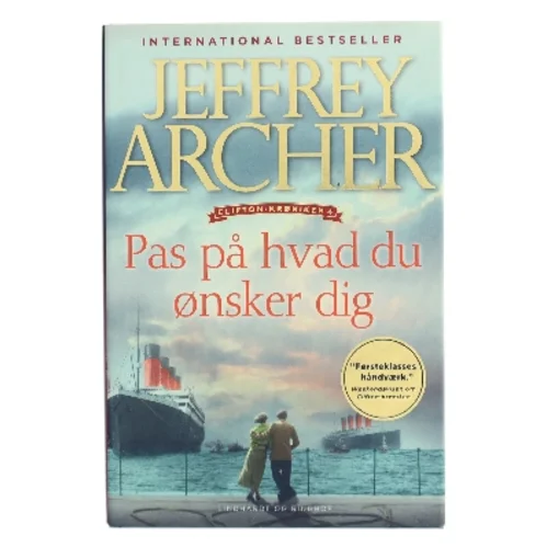 Pas på hvad du ønsker dig af Jeffrey Archer (Bog)