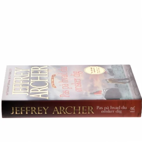 Pas på hvad du ønsker dig af Jeffrey Archer (Bog)