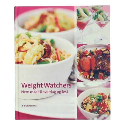 Weight Watchers : nem mad til hverdag og fest af Weight Watchers (Bog)