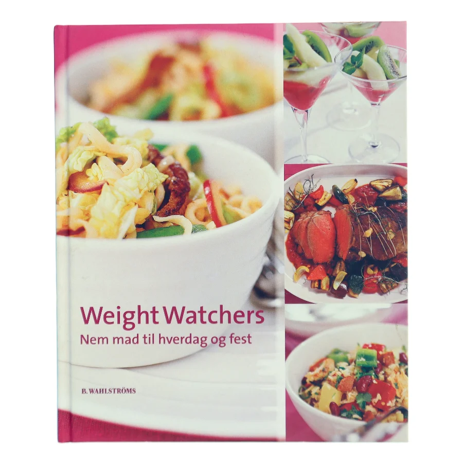 Weight Watchers : nem mad til hverdag og fest af Weight Watchers (Bog)