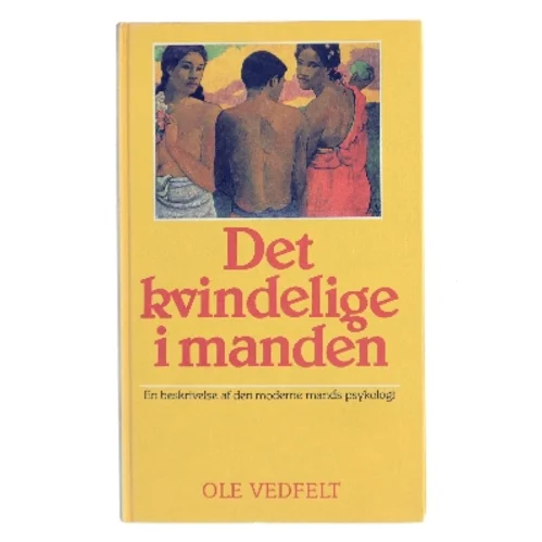 Det kvindelige i manden af Ole Vedfelt (Bog)